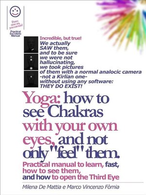 cover image of Reiki--Yoga--how to see Chakras with your own eyes, and not only "feel" them. Practical manual to learn, fast, how to see them,   and how to open the Third Eye